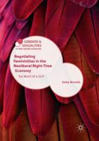 Negotiating Femininities in the Neoliberal Night-Time Economy: Too Much of a Girl? 3319933078 Book Cover