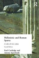 Hellenistic and Roman Sparta (States and Cities of Ancient Greece) 0415071445 Book Cover
