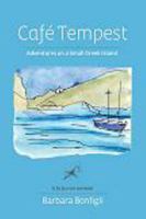Café Tempest: Adventures On a Small Greek Island 0981983510 Book Cover