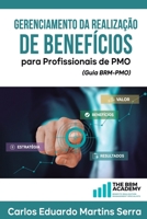 Gerenciamento da Realização de Benefícios para Profissionais de PMO: Guia BRM-PMO B09CRY35CZ Book Cover