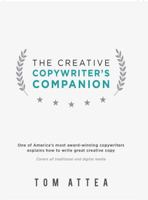 The Creative Copywriter's Companion: One of America's most award-winning copywriters explains how to write great creative copy. Covers all traditional and digital media. 0982121830 Book Cover