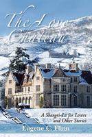 The Love Chateau and Other Stories 1456328999 Book Cover