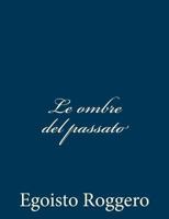 Le ombre del passato 1483954439 Book Cover
