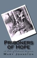 Prisoners of Hope (Large Print Edition): A Tale of Colonial Virginia 151707391X Book Cover