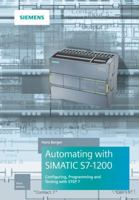 Automating with Simatic S7-1200: Configuring, Programming and Testing with Step 7 Basic 3895784702 Book Cover