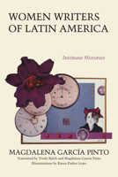 Women Writers of Latin America: Intimate Histories (Texas Pan American Series) 0292738668 Book Cover