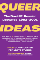 Queer Ideas: The David R. Kessler Lectures, 1992-2001 1558610804 Book Cover