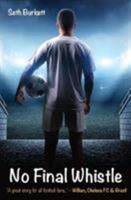 No Final Whistle: "A great story for all football fans" - Willian 0995586152 Book Cover