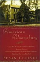 American Bloomsbury: Louisa May Alcott, Ralph Waldo Emerson, Margaret Fuller, Nathaniel Hawthorne, and Henry David Thoreau: Their Lives, Their Loves, Their Work 0743264614 Book Cover