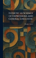 Esthetic as Science of Expressions and General Linguistic 1025343557 Book Cover