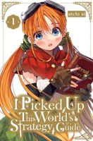 I Picked Up This World's Strategy Guide, Vol. 1 1975397835 Book Cover