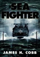 By James H. Cobb - Sea Fighter (2000-03-14) [Hardcover] 0515129828 Book Cover