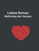 Weltreise der Herzen (German Edition) B0F2861CG3 Book Cover