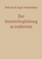 Uber Dienststellengliederung Im Grossbetriebe 3663010651 Book Cover