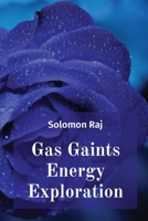 Gas Gaints Energy Exploration 494209304X Book Cover