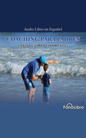 Coaching Para Padres B0BQ7349TV Book Cover