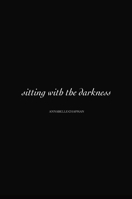 Sitting with The Darkness 0645837539 Book Cover