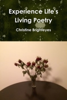 Experience Life's Living Poetry 1304950123 Book Cover