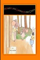 Mousie and Leonard the Chick 1482333899 Book Cover