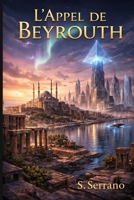 L’appel de Beyrouth (French Edition) B0GM9863JK Book Cover