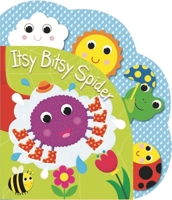 Itsy, Bitsy Spider-Filled with Colorful Illustrations and Friendly Characters, Interactive Tabs invite Children to Touch and Turn the Pages-Ages 12-36 Months (Heads, Tails & Noses) 1628857943 Book Cover