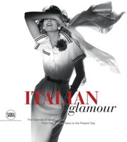 Italian Glamour: The Essence of Italian Fashion, From the Postwar Years to the Present Day 8857224287 Book Cover