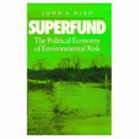 Superfund: Political Economy of Environmental Risk 0801848075 Book Cover