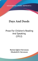 Days and Deeds: Prose for Children's Reading and Speaking 1171787529 Book Cover