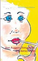 Von Augenschmaus bis Zuckerschnute: humorvolle Kurzgeschichten 3741236713 Book Cover