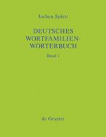 Deutsches Wortfamilienworterbuch: Analyse Der Wortfamilienstrukturen Der Deutschen Gegenwartssprache, Zugleich Grundlegung Einer Zukunftigen ... Des Deutschen Wortschatzes (German Edition) 311018320X Book Cover