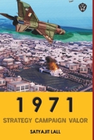 1971: Strategy, Capaign, Valour 8119509943 Book Cover