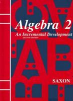 Algebra 2: An Incremental Development (Saxon Algebra) 0939798107 Book Cover