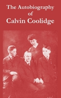 The Autobiography Of Calvin Coolidge 1719022534 Book Cover