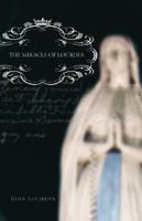 The Miracle of Lourdes: A Message of Healing and Hope 0867168633 Book Cover