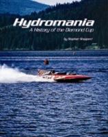 Hydromania : A History of the Diamond Cup 0982522053 Book Cover