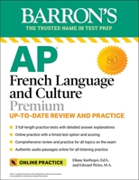 AP French Language and Culture Premium: 3 Practice Tests + Comprehensive Review + Online Audio and Practice 1506283934 Book Cover