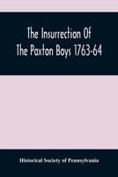 The Insurrection Of The Paxton Boys 1763-64 9354484646 Book Cover