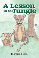 A Lesson in the Jungle 1939289866 Book Cover