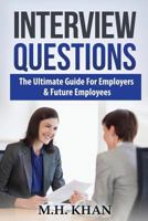 Interview Questions: A Comprehensive Guide for Interviewers and Interviewees 1985311429 Book Cover