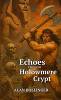 Chronicles of Cresthaven: Book One Echoes from the Hollowmere Crypt 1300333855 Book Cover
