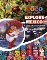 Explore Mexico: A Coco Discovery Book 1541578287 Book Cover