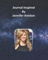 Journal Inspired by Jennifer Aniston 1796469408 Book Cover