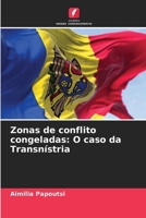 Zonas de conflito congeladas: O caso da Transnístria (Portuguese Edition) 6208411513 Book Cover