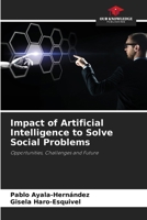 Impact of Artificial Intelligence to Solve Social Problems: Opportunities, Challenges and Future 6207832566 Book Cover