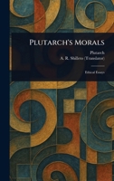 Plutarch's Morals 1022996061 Book Cover