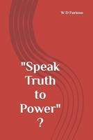 "Speak Truth to Power" ? B0GX7KDVNS Book Cover