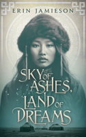 Sky of Ashes, Land of Dreams B0CHN7RK85 Book Cover