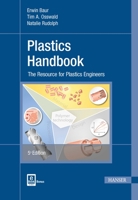 Plastics Handbook: The Resource for Plastics Engineers 1569905592 Book Cover