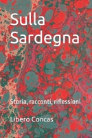 Sulla Sardegna: Storia, racconti, riflessioni (Italian Edition) B0CLVN3C3W Book Cover