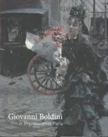 Giovanni Boldini in Impressionist Paris 0300134118 Book Cover